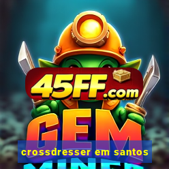 crossdresser em santos